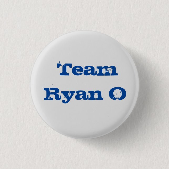 Team Ryan O, the button. 1 1/4inch 1 Inch Round Button (Front)