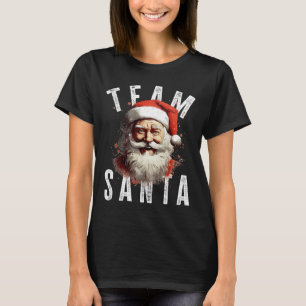 Team Santa Christmas Funny Xmas Santa Claus 3  T-Shirt