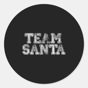 Team Santa T Shirt - Funny Fun Christmas Day Tee  Classic Round Sticker