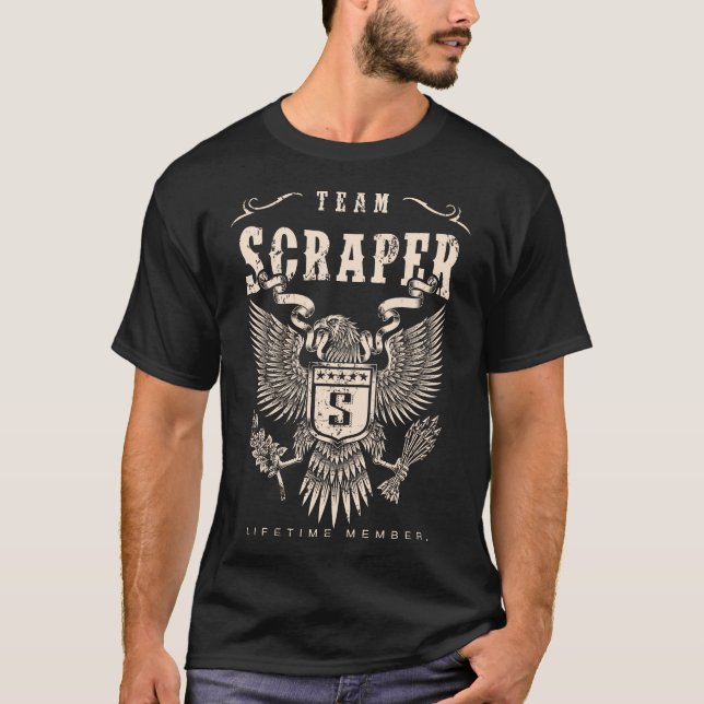 TEAM SCRAPER Lifetime Member. T-Shirt (Front)