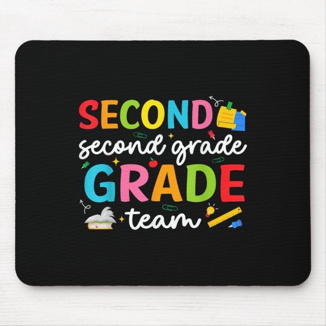 Team Second Grade 2nd Grade Teacher Squad Back To  Mouse Pad (Front)