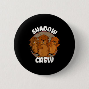 Team Shadow Crew Groundhog Day 2 Inch Round Button