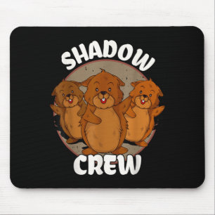 Team Shadow Crew Groundhog Day Mouse Pad