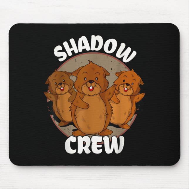 Team Shadow Crew Groundhog Day  Mouse Pad (Front)