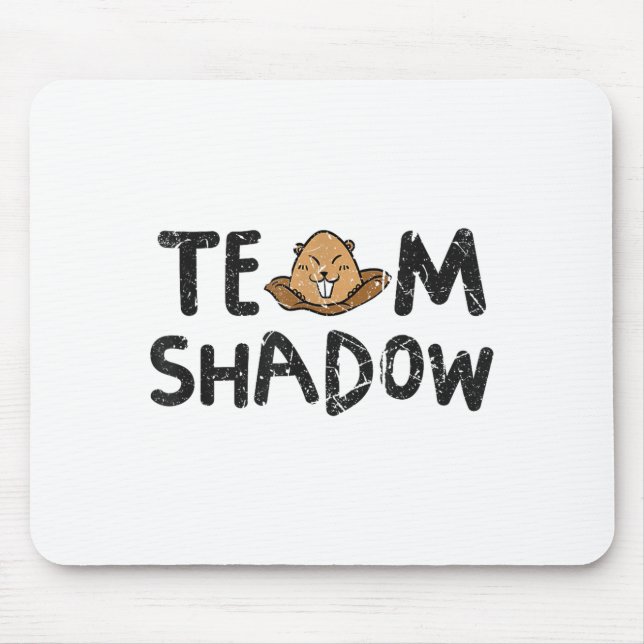 Team Shadow Funny Groundhog Day 2024  Mouse Pad (Front)