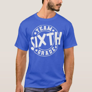 Team Sixth Grade, 6th Grade Back to school Teacher T-Shirt