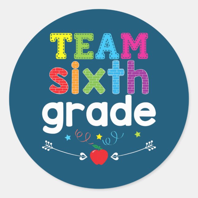 Team Sixth Grade 6th Grader Teacher Back To Classic Round Sticker (Front)