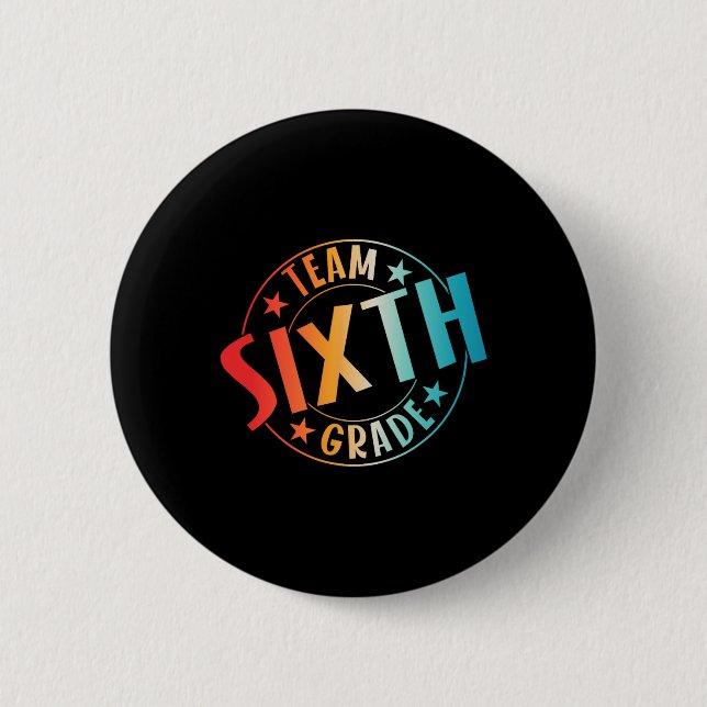 Team Sixth Grade Teacher Student Ck To School 6th  2 Inch Round Button (Front)