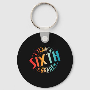 Team Sixth Grade Teacher Student Ck To School 6th Keychain