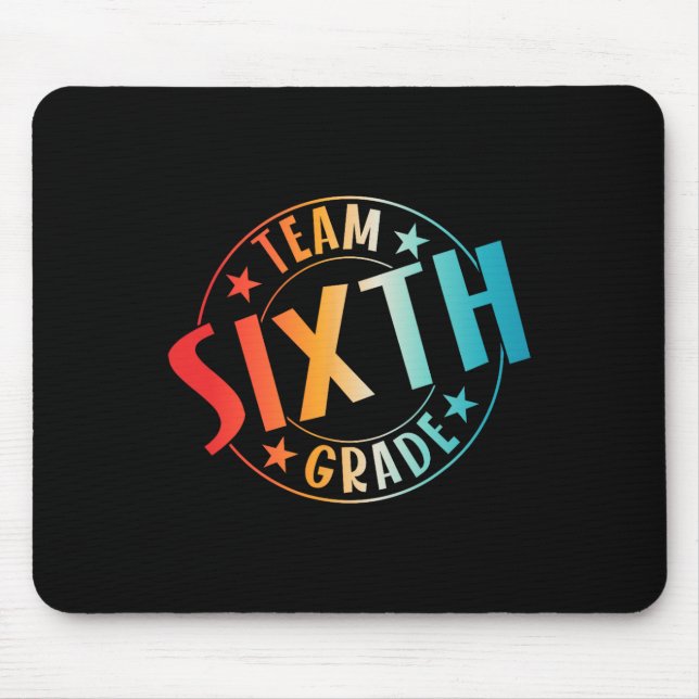 Team Sixth Grade Teacher Student Ck To School 6th  Mouse Pad (Front)