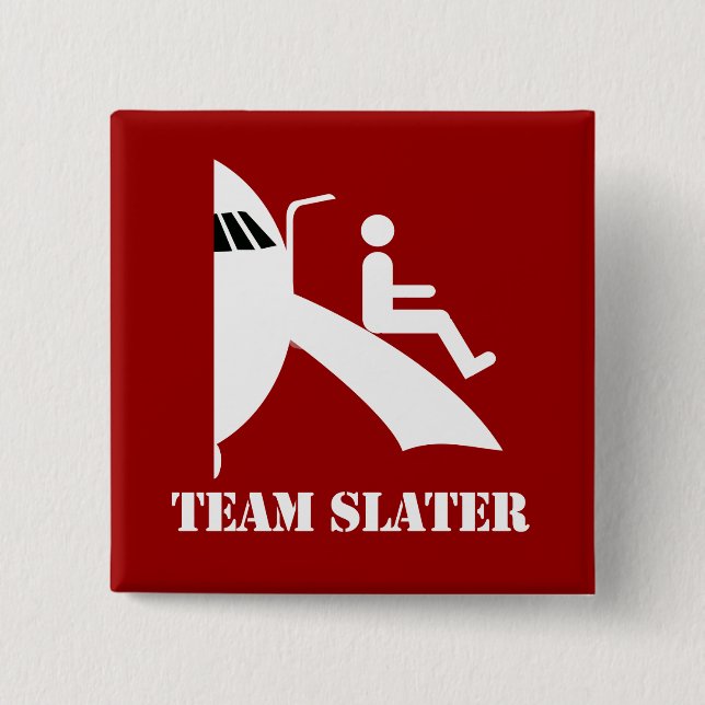 TEAM SLATER - 2 INCH SQUARE BUTTON (Front)