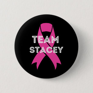Team Stacey Personalized Breast Cancer Awareness S 2 Inch Round Button