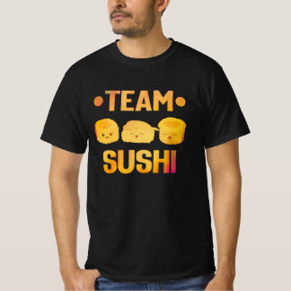 Team Sushi quote Japanese kawaii food T-Shirt