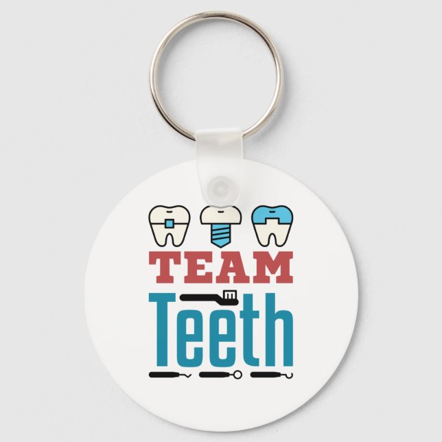 Team Teeth Dental Squad Staff Dentist Hygienist Keychain (Front)