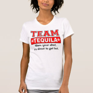 TEAM TEQUILA, Customize the catch phrase T-Shirt
