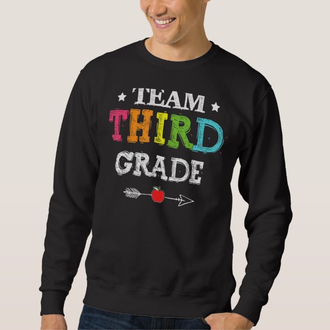 Team Third Grade  3rd Back To School Teacher Stude Sweatshirt (Front)