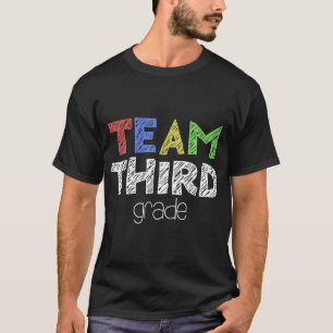 team third grade 3rd grade back to school teacher T-Shirt