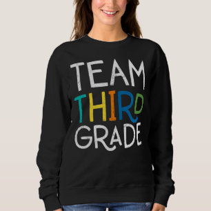 Team Third Grade 3rd Grade Class Back To School Sweatshirt