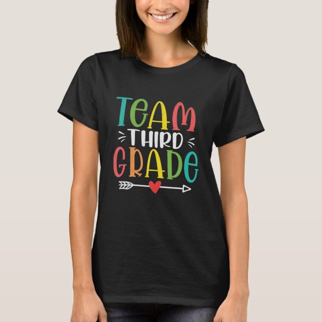 Team Third Grade Funny Teacher Student Back To T-Shirt (Front)