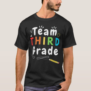 Team Third Grade Teacher Student Back To School  T-Shirt