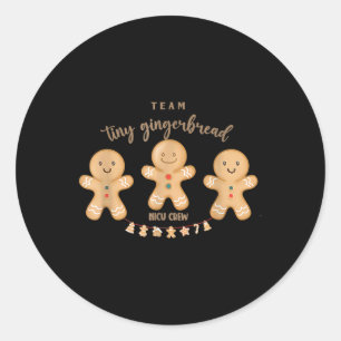 Team Tiny Gingerbread NICU Crew Nurse Christmas Ho Classic Round Sticker
