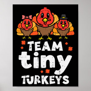 Team Tiny Turkeys Cute Thanksgiving Day Nicu Nurse Poster