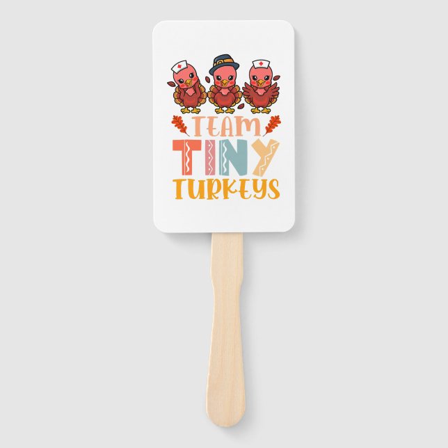 Team Tiny Turkeys Nurse Turkey Thanksgiving Fall N Hand Fan (Front)