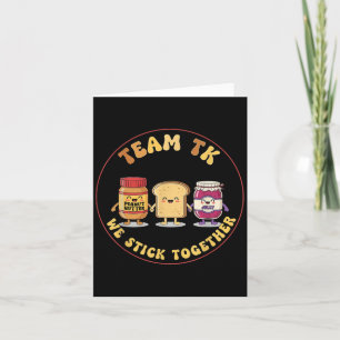 Team Tk We Stick Together Teacher Transitional Kin Card
