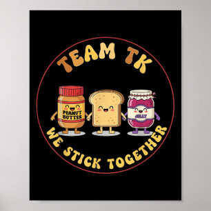 Team Tk We Stick Together Teacher Transitional Kin Poster