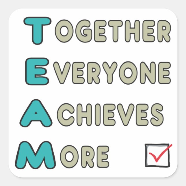 Team - Together Everyone Achieves More Square Sticker (Front)