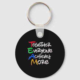 Team Together Everyone Achieves More Teamwork Moti Keychain
