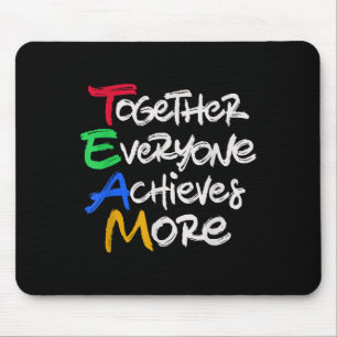 Team Together Everyone Achieves More Teamwork Moti Mouse Pad