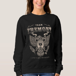Team Tremont Lifetime Member - Tremont Name Sweatshirt