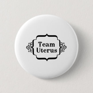 Team Uterus 2 Inch Round Button