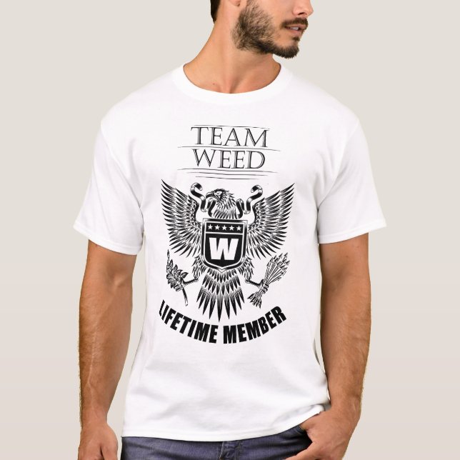 Team Weed Lifetime member T-Shirt (Front)