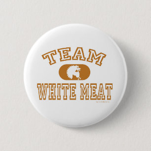 Team White Meat Turkey 2 Inch Round Button