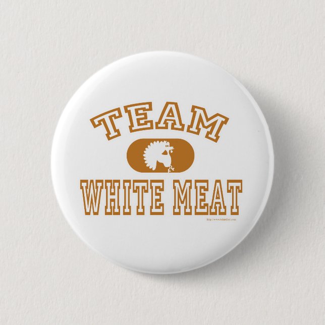 Team White Meat Turkey 2 Inch Round Button (Front)