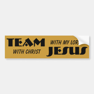 Team With Christ Jesus My Lord Bumper Sticker