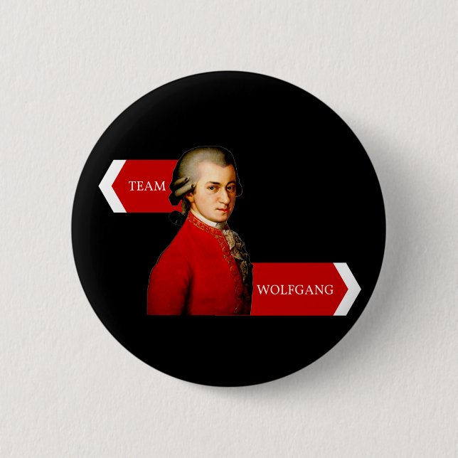 Team Wolfgang. Wolfgang Amadeus Mozart fan 2 Inch Round Button (Front)
