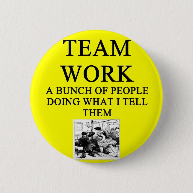 TEAM work joke 2 Inch Round Button (Front)