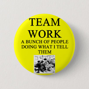TEAM work joke 2 Inch Round Button