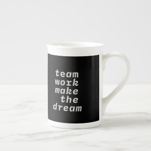 Team Work Make The Dream Collection Bone China Mug