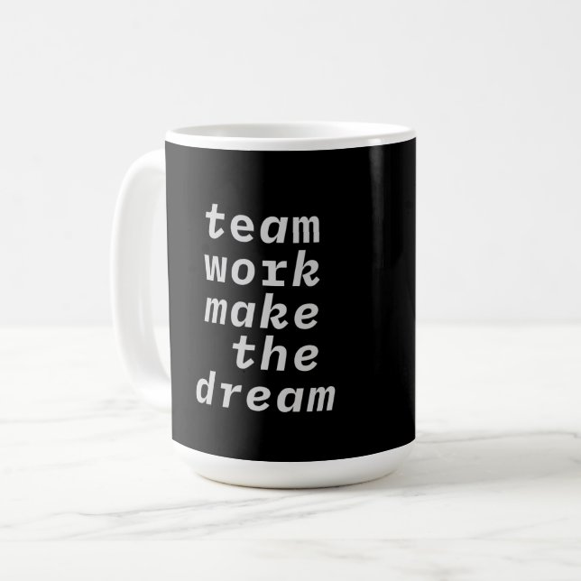 Team Work Make The Dream Collection Coffee Mug (Front Left)