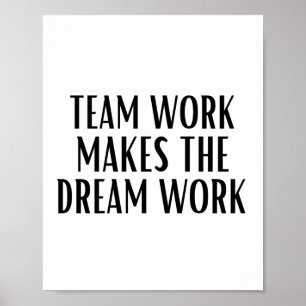 Team Work Makes The Dream Work Funny Coworkers Poster