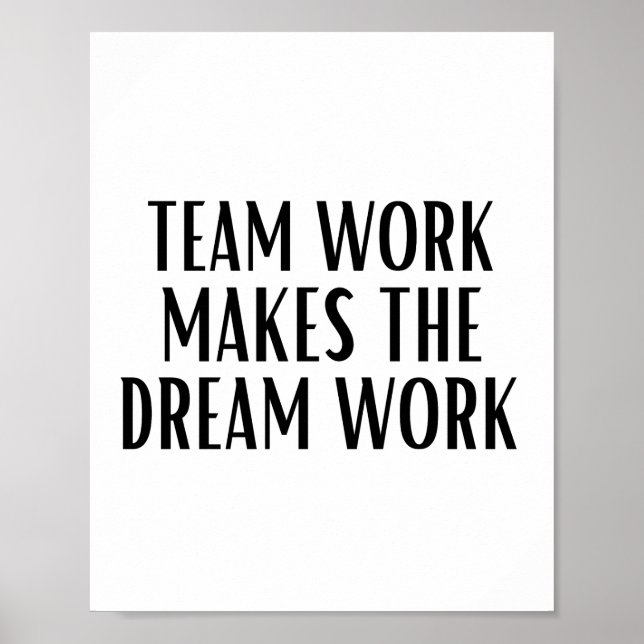 Team Work Makes The Dream Work Funny Coworkers Poster (Front)