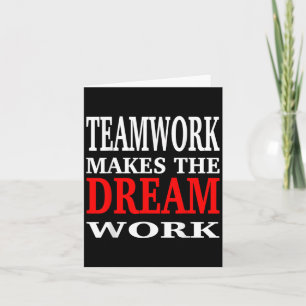 Team Work Makes The Dream Work Teamwork Motivation Card