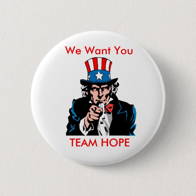 teamhope3, We Want You, TEAM HOPE 2 Inch Round Button (Front)