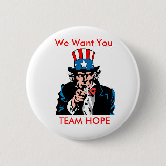 teamhope3, We Want You, TEAM HOPE 2 Inch Round Button