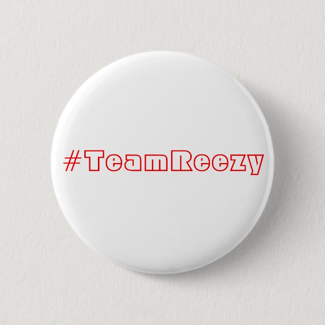#TeamReezy 2 Inch Round Button (Front)