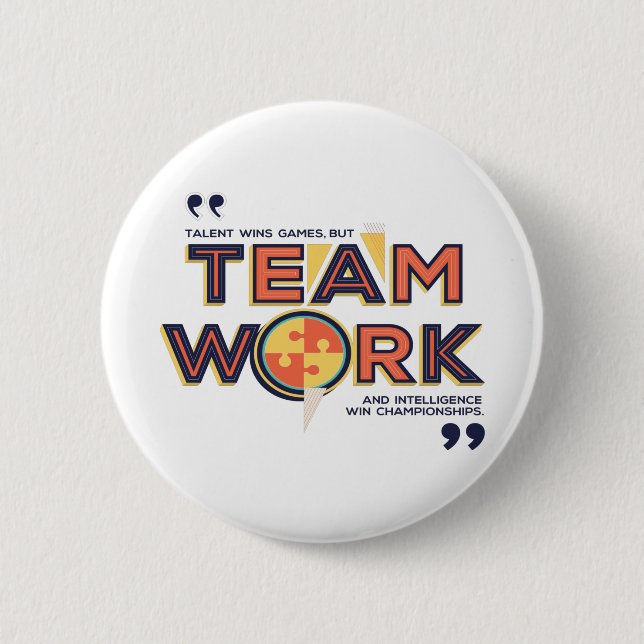Teamwork And Intelligence Win Championships 2 Inch Round Button (Front)